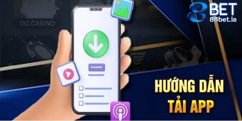 Tải app 88BET trên Android cực nhanh chóng