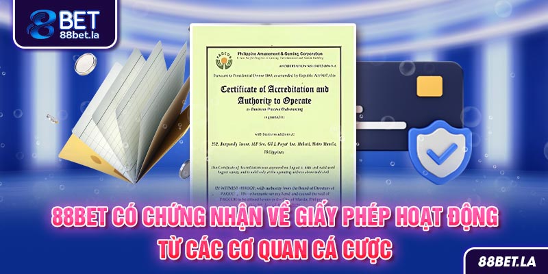 88BET có chứng nhận về giấy phép hoạt động từ các cơ quan cá cược